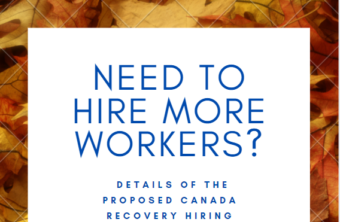 Need to Hire More Workers? Details of the Proposed Canada Recovery Hiring Program Announced
