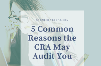 5 Common Reasons the CRA may Audit You