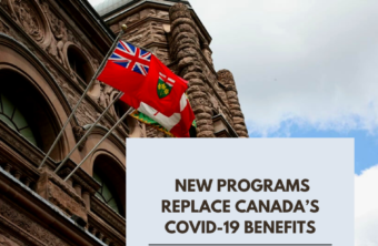 New Programs Replace Canada’s COVID-19 Benefits