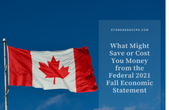 What Might Save or Cost You Money from the Federal 2021 Fall Economic Statement